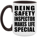Being Safety Inspector Makes Life Special - 15oz Accent Mug Black