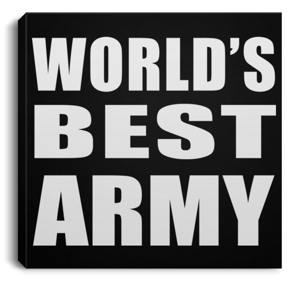 World's Best Army - Canvas Square