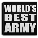 World's Best Army - Canvas Square