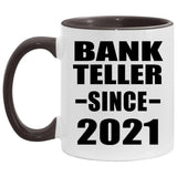 Bank Teller Since 2021 - 11oz Accent Mug Black