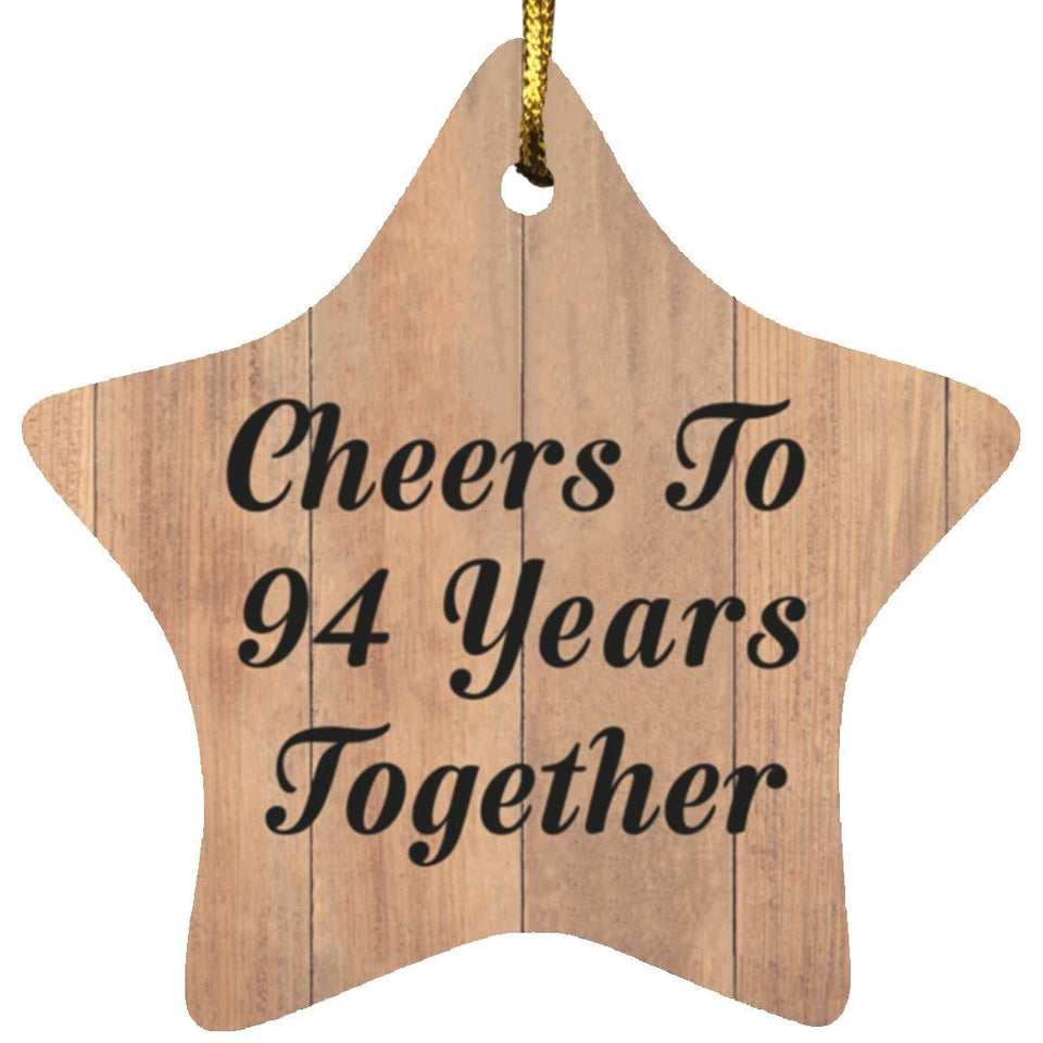94th Anniversary Cheers To 94 Years Together - Star Ornament C