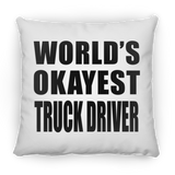 World's Okayest Truck Driver - Throw Pillow