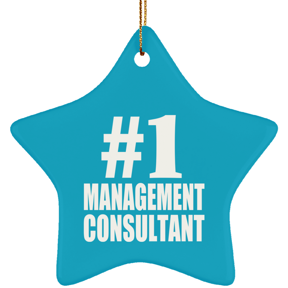 Number One #1 Management Consultant - Star Ornament