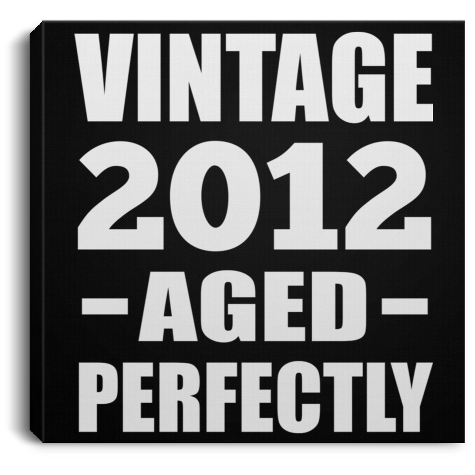 12th Birthday Vintage 2012 Aged Perfectly - Canvas Square