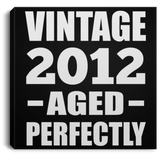 12th Birthday Vintage 2012 Aged Perfectly - Canvas Square
