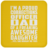 Proud Corrections Officer Dad Of Awesome Daughter - Drink Coaster