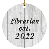 Librarian Established Est. 2022 - Circle Ornament F