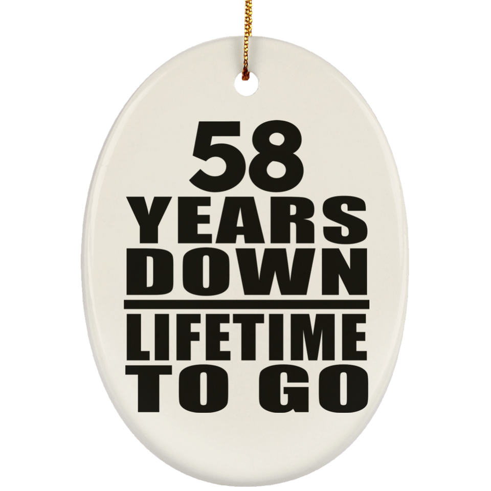 58th Anniversary 58 Years Down Lifetime To Go - Oval Ornament