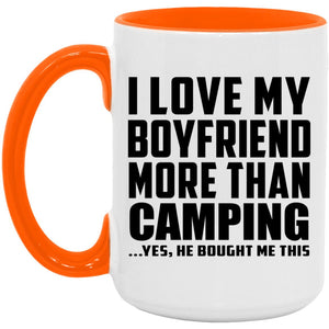 I Love My Boyfriend More Than Camping - 15oz Accent Mug Orange