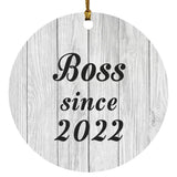 Boss Since 2022 - Circle Ornament F