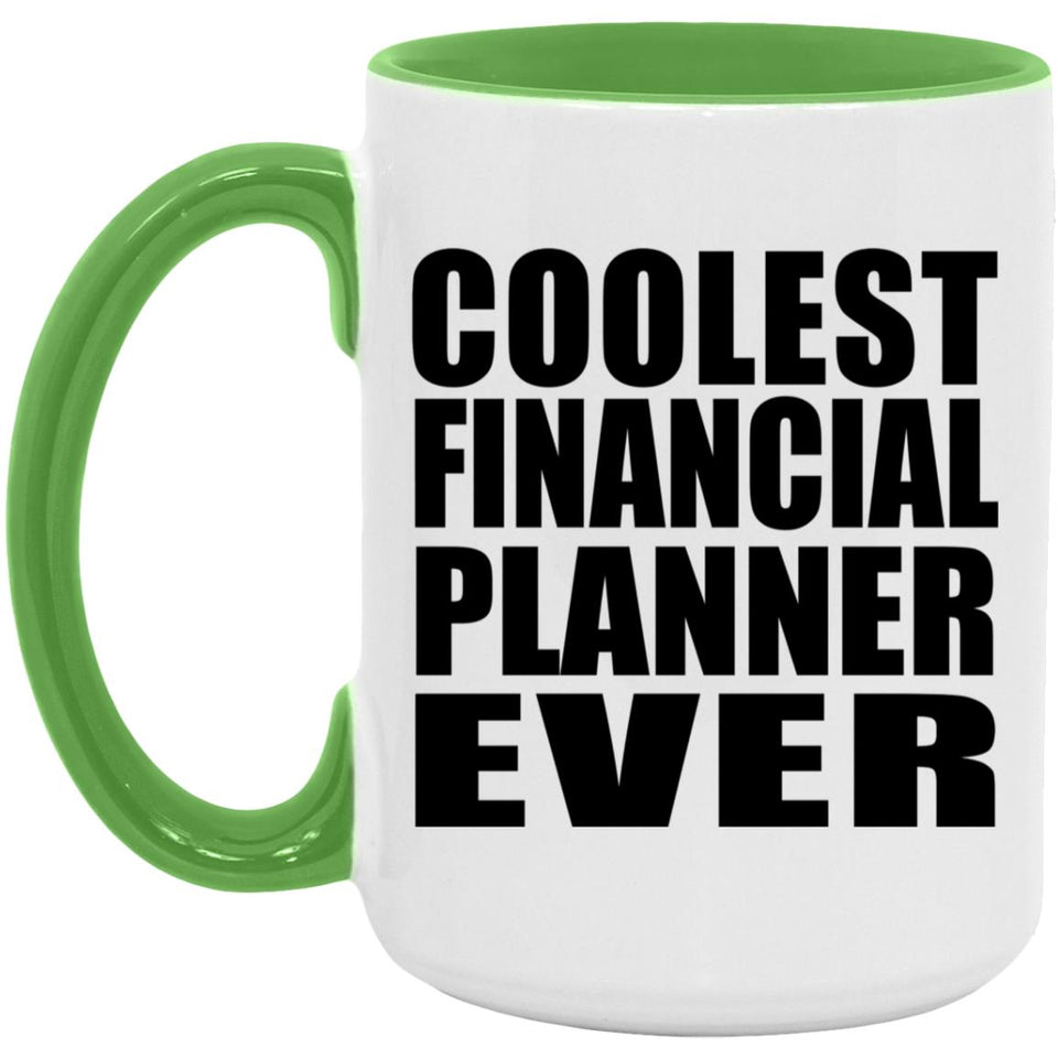 Coolest Financial Planner Ever - 15oz Accent Mug Green