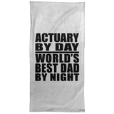 Actuary By Day World's Best Dad By Night - Hand Towel