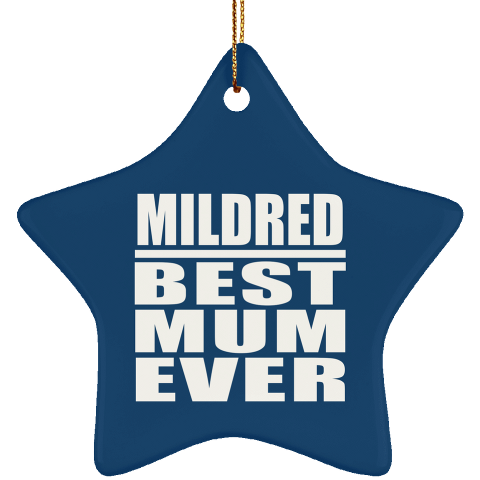 Mildred Best Mum Ever - Star Ornament
