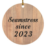 Seamstress Since 2023 - Circle Ornament C