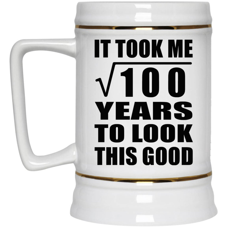 10th Birthday Took Square Root of 100 Years To Look Good - Beer Stein