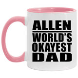 Allen World's Okayest Dad - 11oz Accent Mug Pink