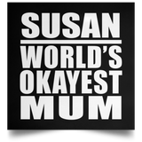 Susan World's Okayest Mum - Poster Square