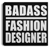Badass Fashion Designer - Canvas Square