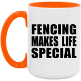 Fencing Makes Life Special - 15oz Accent Mug Orange