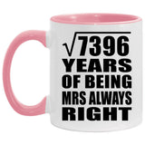 86th Anniversary Square Root of 7396 Years Mrs Always Right - 11oz Accent Mug Pink