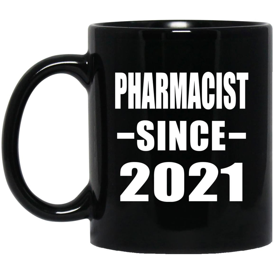 Pharmacist Since 2021 - 11oz Coffee Mug Black