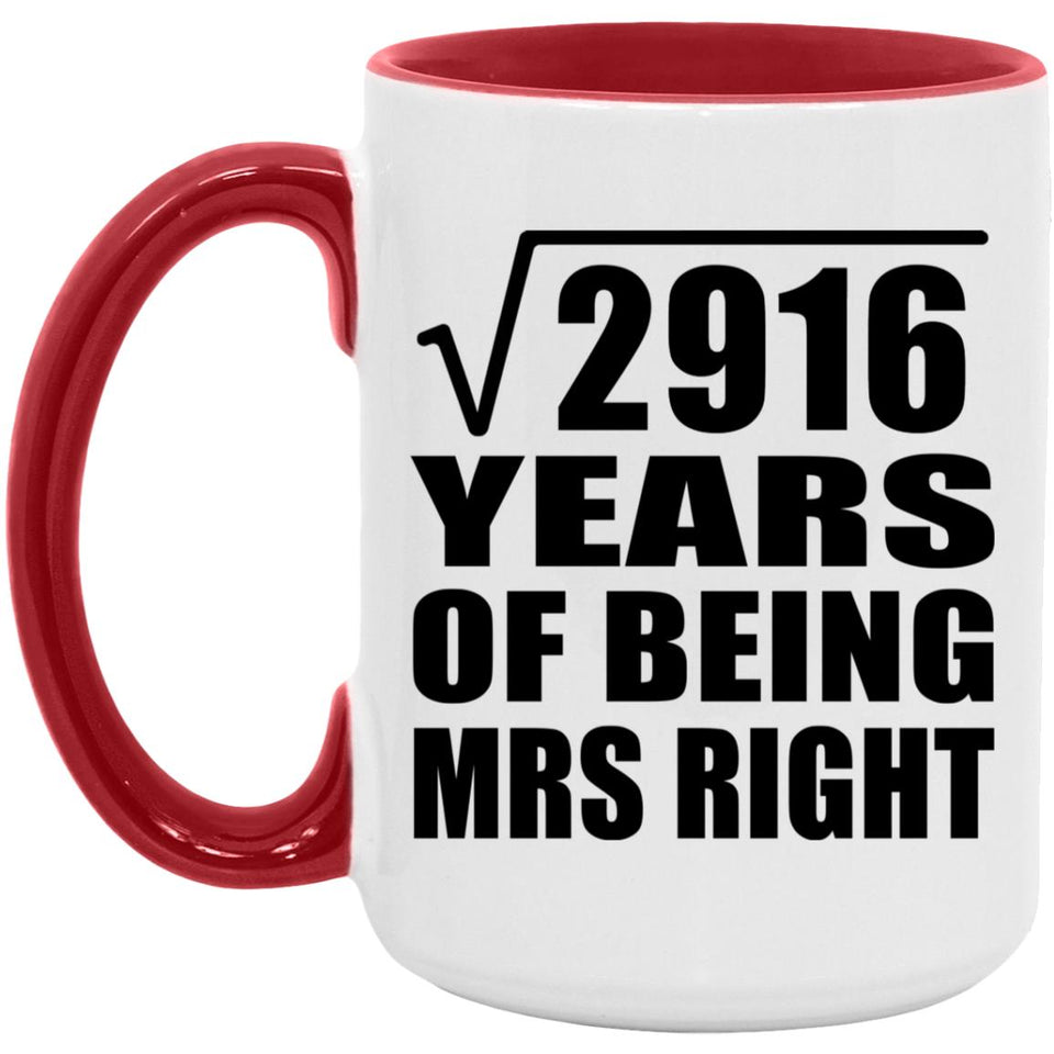 54th Anniversary Square Root of 2916 Years of Being Mrs Right - 15oz Accent Mug Red