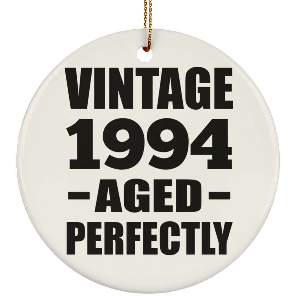 30th Birthday Vintage 1994 Aged Perfectly - Circle Ornament