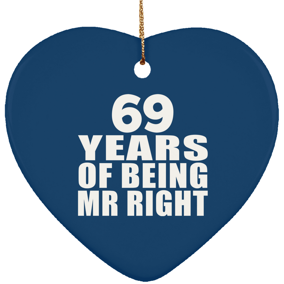 69th Anniversary 69 Years Of Being Mr Right - Heart Ornament