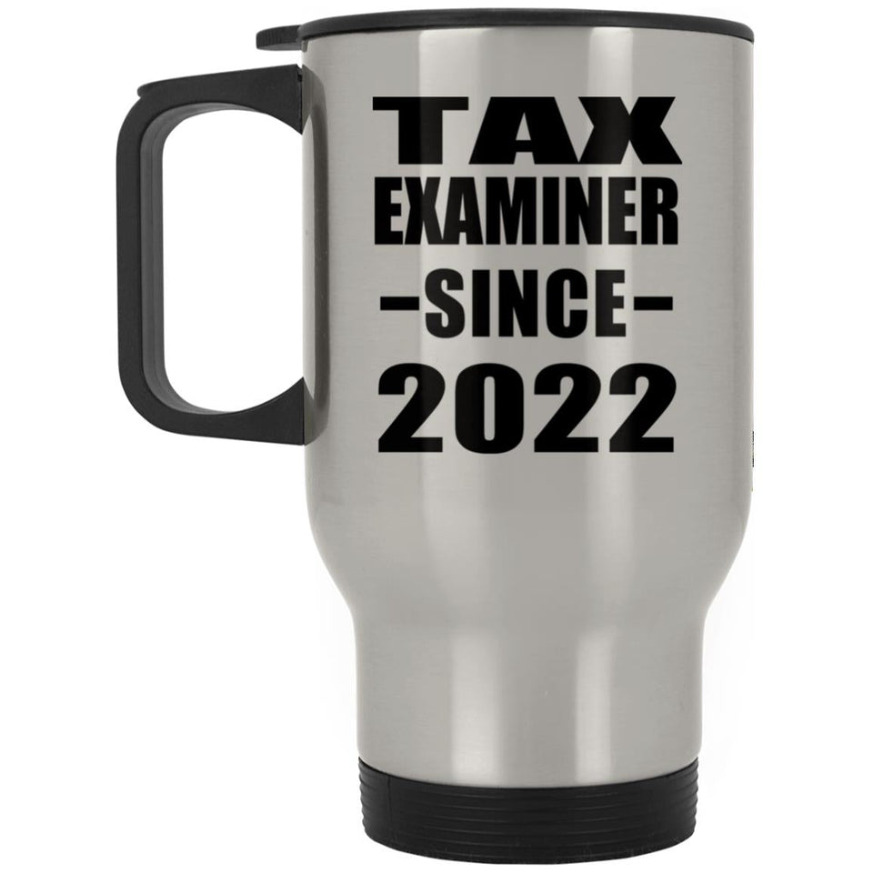 Tax Examiner Since 2022 - Silver Travel Mug