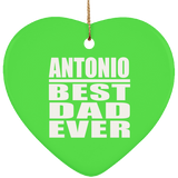 Antonio Best Dad Ever - Heart Ornament