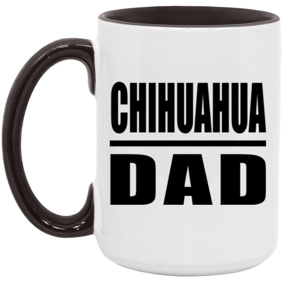 Chihuahua Dad - 15oz Accent Mug Black
