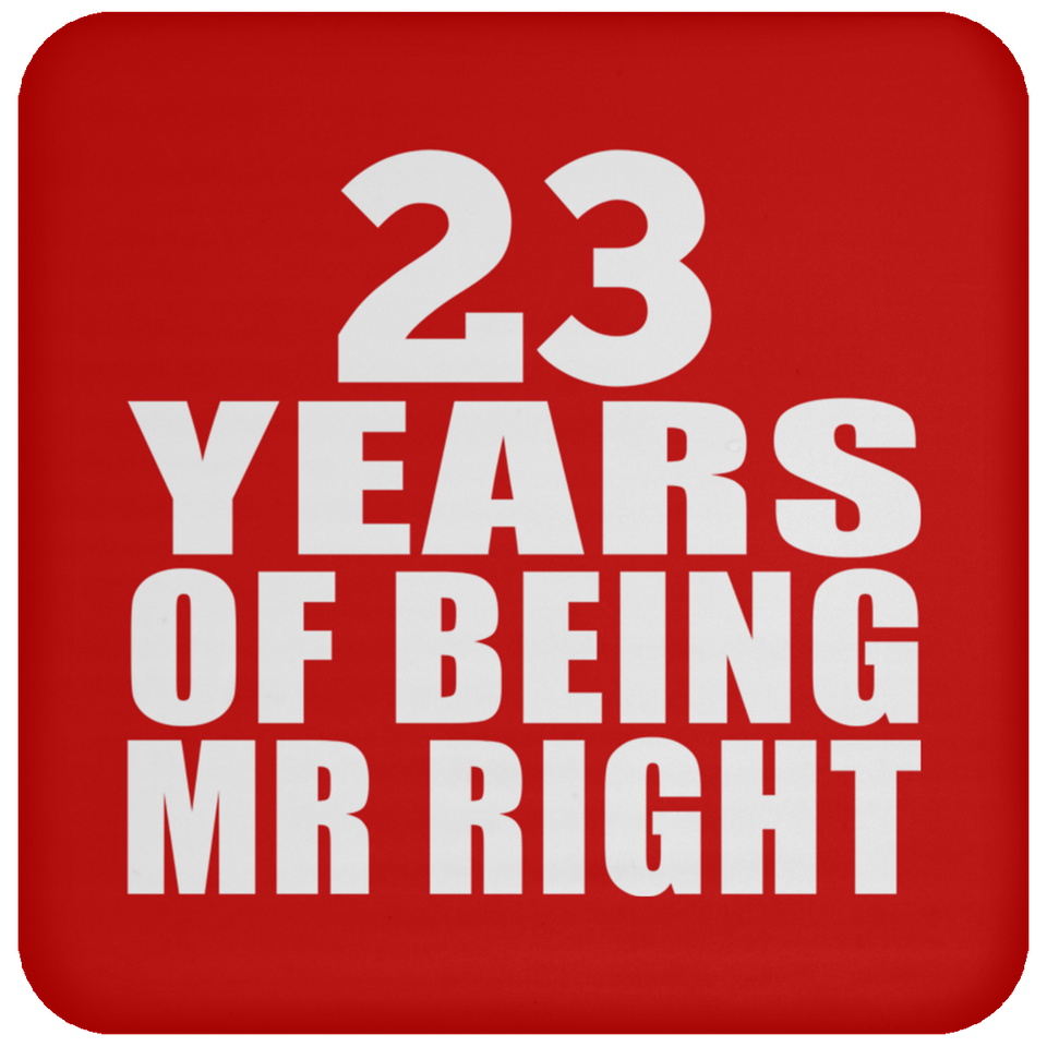 23rd Anniversary 23 Years Of Being Mr Right - Drink Coaster