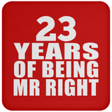 23rd Anniversary 23 Years Of Being Mr Right - Drink Coaster