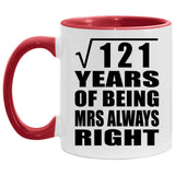 11th Anniversary Square Root of 121 Years Mrs Always Right - 11oz Accent Mug Red