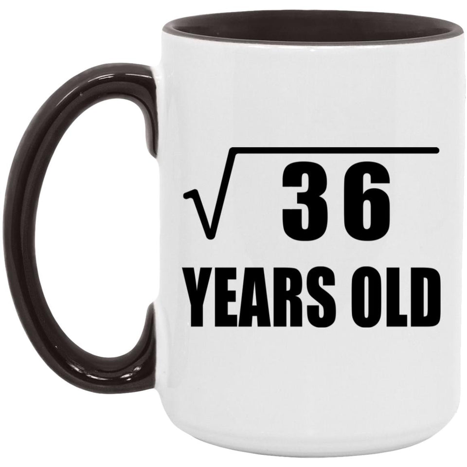 6th Birthday Square Root of 36 Years Old - 15oz Accent Mug Black