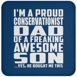 Proud Conservationist Dad Of Awesome Son - Drink Coaster