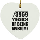 63rd Birthday Square Root of 3969 Years of Being Awesome - Heart Ornament