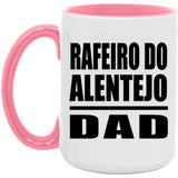Rafeiro Do Alentejo Dad - 15oz Accent Mug Pink