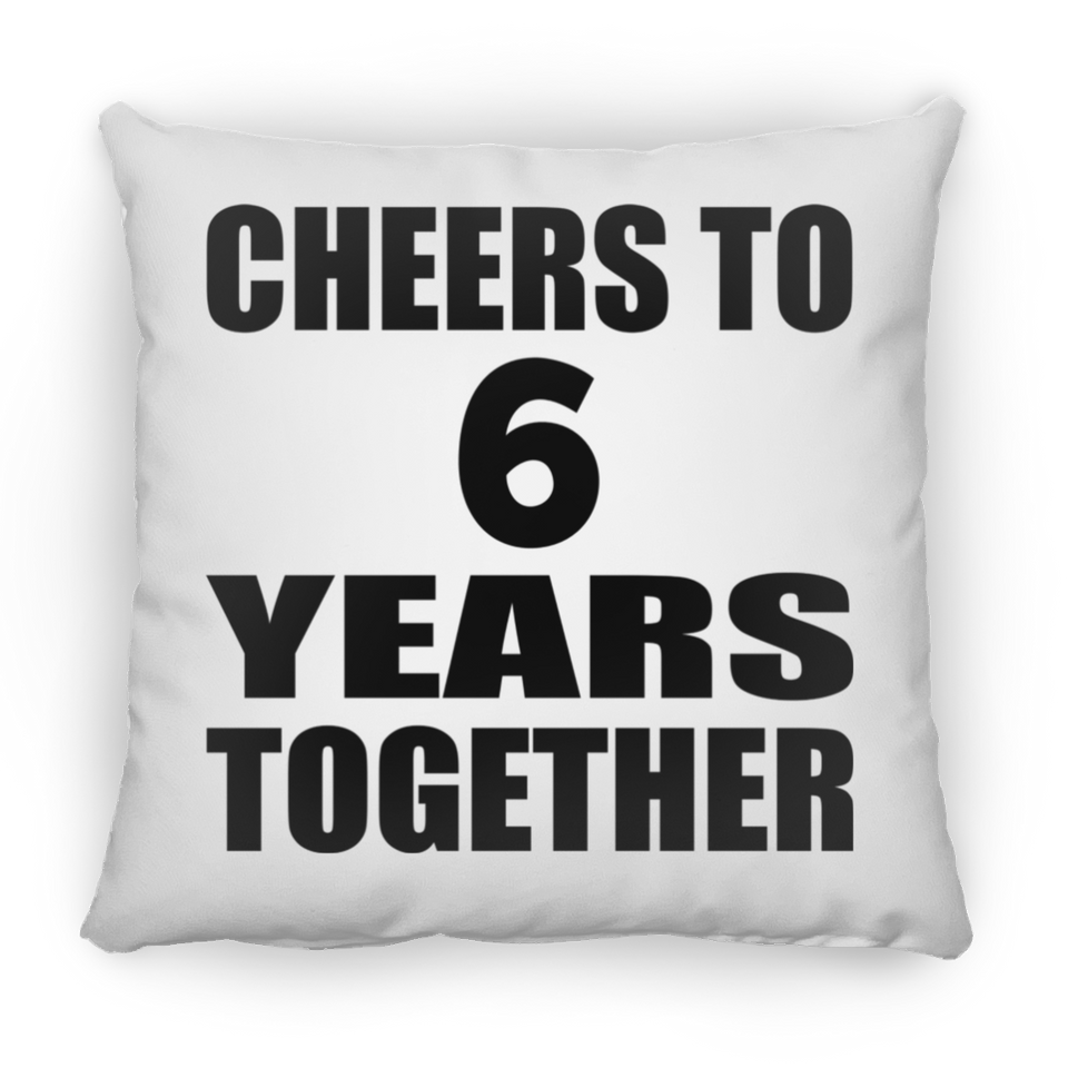 6th Anniversary Cheers To 6 Years Together - Throw Pillow