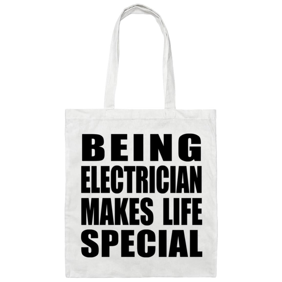 Being Electrician Makes Life Special - Tote Bag White