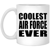 Coolest Air Force Ever - 11 Oz Coffee Mug
