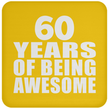 60th Birthday 60 Years Of Being Awesome - Coaster