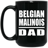 Belgian Malinois Dad - 15oz Coffee Mug Black