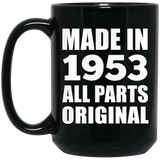 71st Birthday Made in 1953 All Parts Original - 15oz Coffee Mug Black