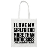 I Love My Girlfriend More Than Motocross - Tote Bag White