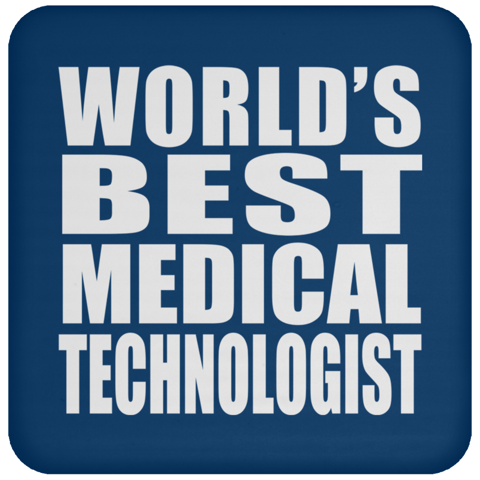 World's Best Medical Technologist - Drink Coaster