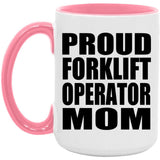 Proud Forklift Operator Mom - 15oz Accent Mug Pink