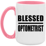 Blessed Optometrist - 15oz Accent Mug Pink