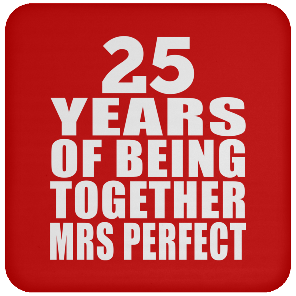 25th Anniversary 25 Years Of Being Mrs Perfect - Drink Coaster