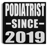 Podiatrist Since 2019 - Canvas Square